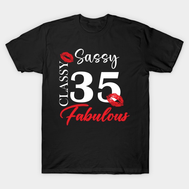 Sassy classy fabulous 35, 35th birth day shirt ideas,35th birthday, 35th birthday shirt ideas for her, 35th birthday shirts T-Shirt by Choukri Store